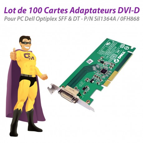 Lot x100 Cartes Adaptateurs DVI-D Dell Sil1364A 0FH868 PCI-E x16 Low Profile